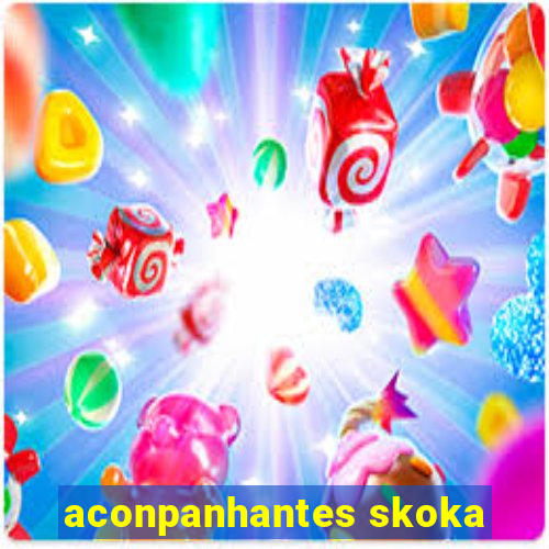 aconpanhantes skoka